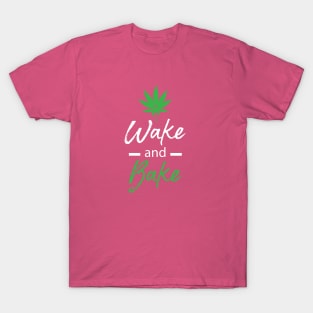 Wake and Bake T-Shirt